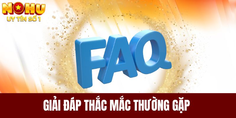 Giải đáp thắc mắc thường gặp khi tham gia sân chơi NOHU