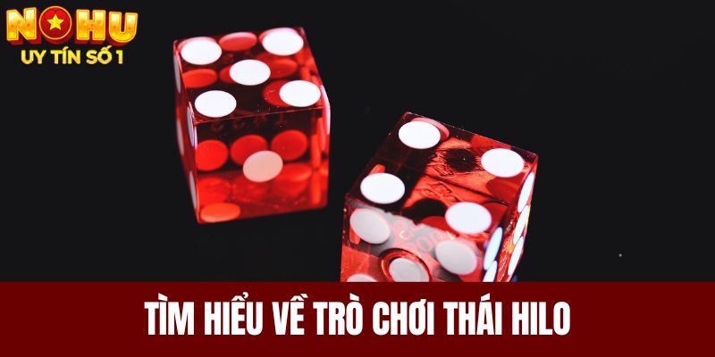 Tìm hiểu Thái Hilo là gì?