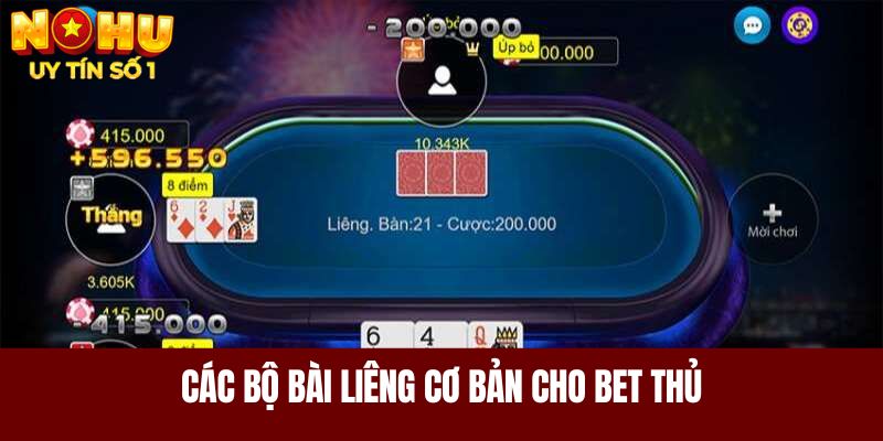 Các bộ bài liêng cơ bản cho bet thủ