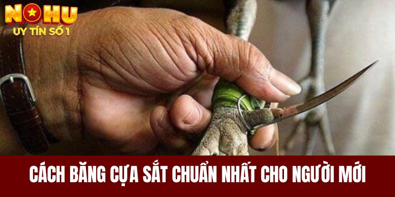 Cách băng cựa sắt chuẩn