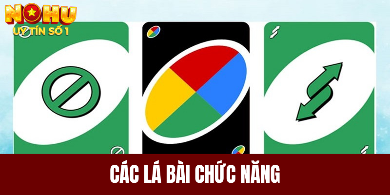 Những lá bài chức năng trong game Uno