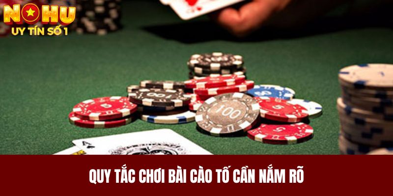 Quy tắc chơi bài cào tố cần nắm rõ 