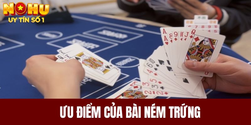 Ưu điểm của game bài ném trứng